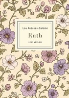 Lou Andreas-Salomé | Lou Andreas-Salomé: Ruth. VollstäNdige Neuausgabe | Buch