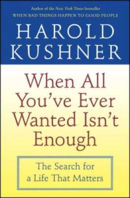When All You've Ever Wanted Isn't Enough: The Search for a Life  - VERY GOOD