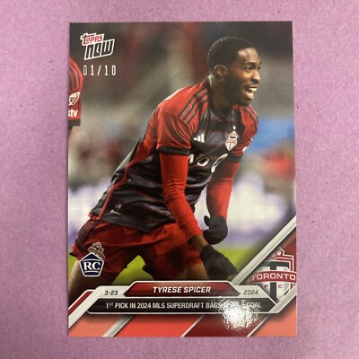 2024 Topps Now MLS Tyrese Spicer 25 RC Rookie #1 PICK-RED 01/10 TORONTO FC (A2)