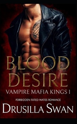 Blood Desire: Forbidden Fated Mates Romance by Drusilla Swan Paperback Book