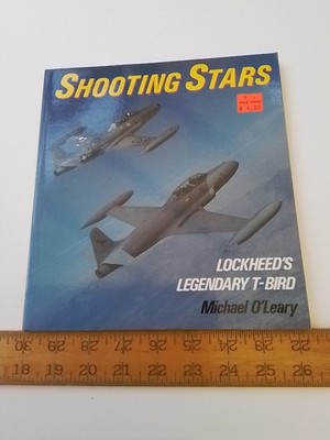 Osprey Shooting Stars : Lockheed's Legendary T-Bird by Michael O'Leary