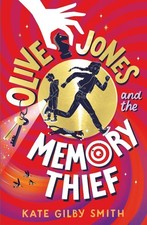Olive Jones and the Memory Thief by Kate Gilby Smith Paperback Book