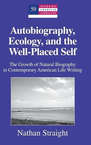 Thumbnail - Nathan Straight Autobiography, Ecology, And The Well-placed (gebundene