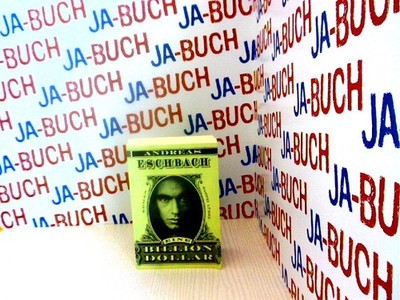 Eine Billion Dollar: Roman Eschbach, Andreas: