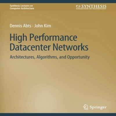 High Performance Datacenter Networks Architectures Algorithms and