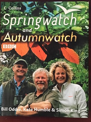 Springwatch and Autumnwatch, B. Oddie, K. Humble & S. King, Harper Collins,... 
