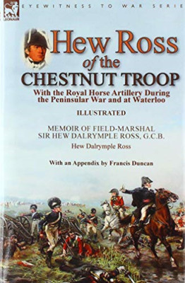 Hew Ross of the Chestnut Troop: With the Royal Horse Ar -  NEW Francis Duncan, 2