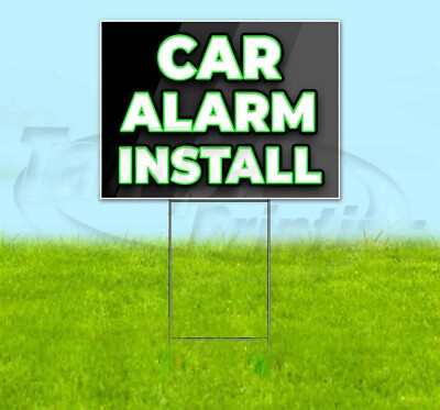 CAR ALARM INSTALL 18x24 Yard Sign Corrugated Plastic Bandit Lawn USA | eBay