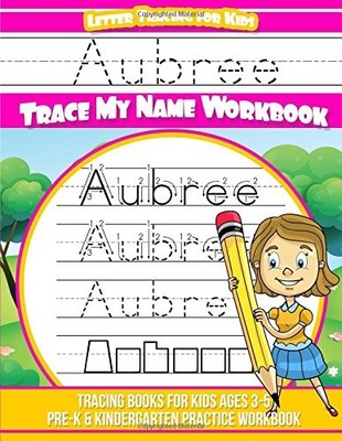 AUBREE LETTER TRACING FOR KIDS TRACE MY NAME WORKBOOK: By Aubree Books BRAND NEW