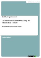 Determinanten Der Entwicklung Des öFfentlichen Sektors Christian Spernbauer