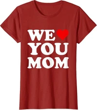 Red Heart We Love You Mom Cute Celebration Best Mom Ladies' Crewneck T-Shirt