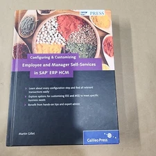 Configuring and Customizing Employee and Manager Self-Services in SAP ERP HCM by