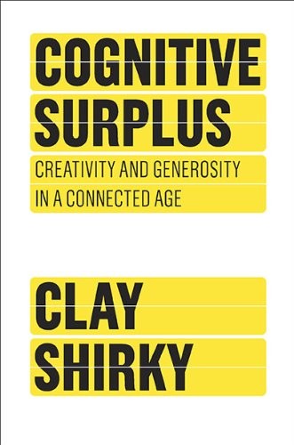 Cognitive Surplus: Creativity and Generosity in a Connected Age - Picture 1 of 2