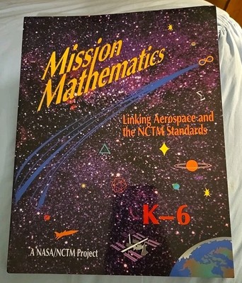 Mission Mathematics K-6 : Linking Aerospace and the NCTM Standards by Mary Ellen