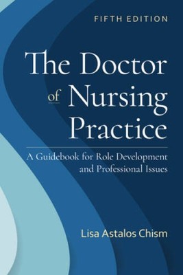 The Doctor of Nursing Practice: A Guidebook for Role Development and Prof - GOOD