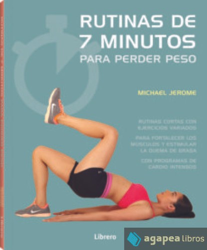 7 MINUTOS DE EJERCICIO PARA PERDER PESO. NUEVO. ENVÍO URGENTE (Agapea)