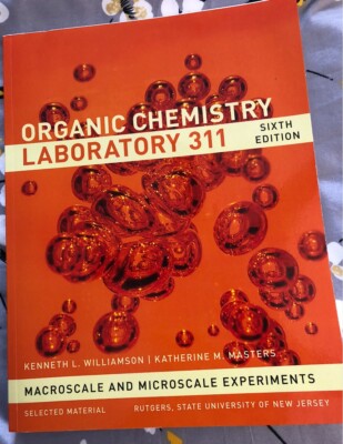 Organic chemistry lab 311 Textbook (Macroscale and Microscale experiments) 