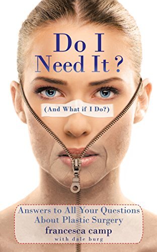 DO I NEED IT (AND WHAT IF I DO): ANSWERS TO ALL YOUR By Francesca Camp