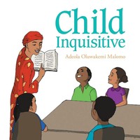Child Inquisitive Adeola Oluwakemi Malomo Taschenbuch Kartoniert / Broschiert