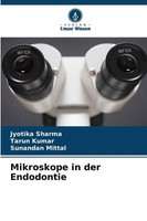 Mikroskope In Der Endodontie Jyotika Sharma (U. A.) Taschenbuch 136 S. Deutsch