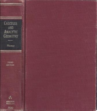 Calculus and Analytic Geometry, 3rd Edition (Mathematics Series)