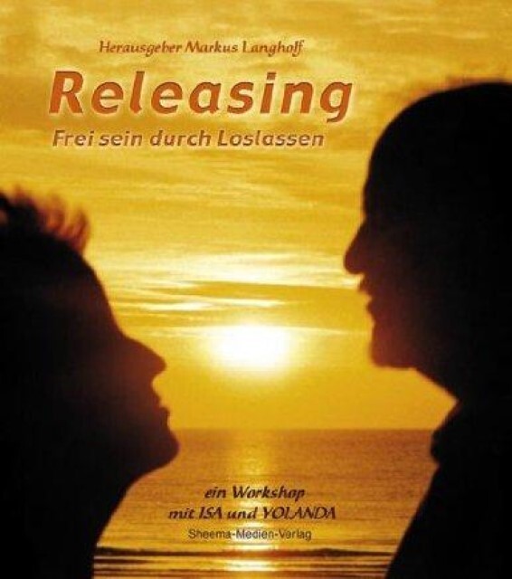 Releasing - Frei Sein Durch Loslassen Markus Langholf