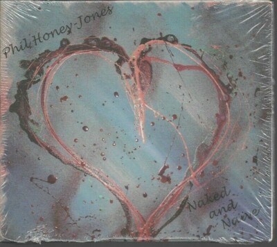 Phil Honey-Jones - Naked And Naive - Digipak CD 2006 - NEW SEALED - UK FREEPOST
