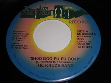 The Kruze Band - Shoo Doo Fu Fu Ooh! / Why Get Up 45 RPM Record - Soul Beach