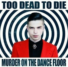 Image of Too Dead to die - Murder on the Dance Floor /