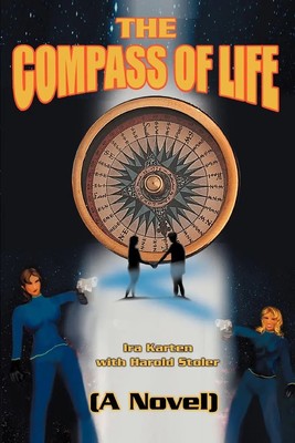 The Compass of Life (A Novel) Ira Karten Taschenbuch Kartoniert / Broschiert