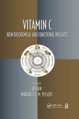 Vitamin C: New Biochemical and Functional Insights by Qi Chen Paperback Book