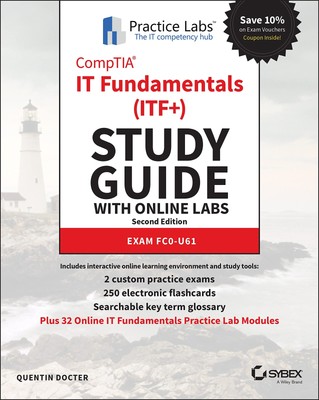 CompTIA IT Fundamentals (ITF+) Study Guide with Online Labs: Exam FC0-U61