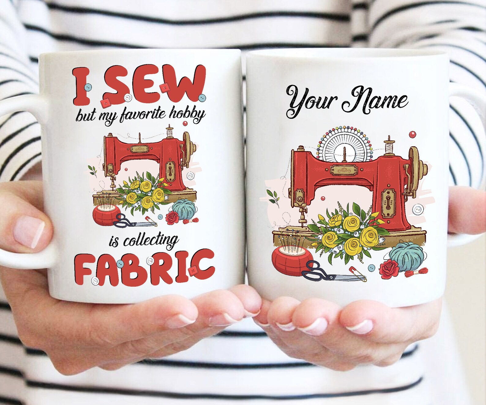 Personalized I Sew But I Love Collecting Fabric Mug Sewing Lover Cup Gift For
