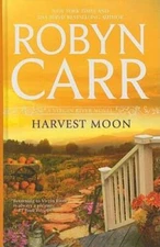 Harvest Moon (A Virgin River Novel) - Hardcover By Carr, Robyn - GOOD