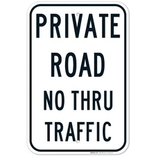 Private Road, No Thru Traffic Sign,