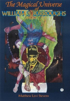 Magical Universe of William S Burroughs by Matthew Levi Stevens (English) Paperb