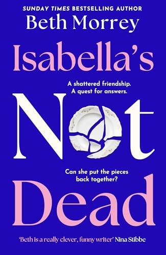 Isabella ist nicht tot: Aus dem Sunday Times Bestseller... - Morrey, Beth