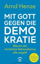 Mit Gott gegen die Demokratie | Warum der christliche Nationalismus alle angeht