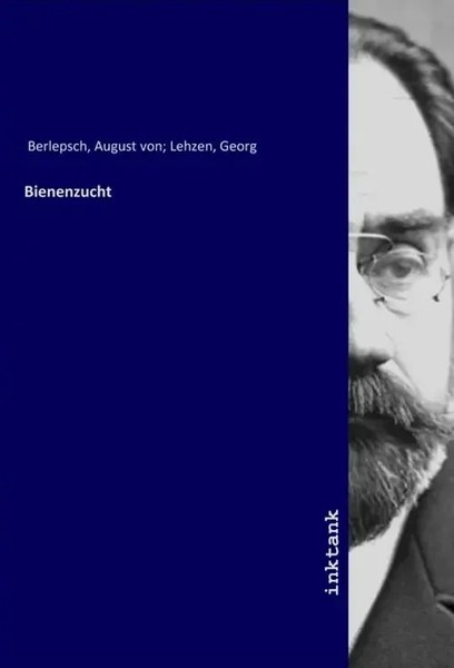 Bienenzucht August Von Berlepsch Taschenbuch Deutsch Inktank-Publishing-image