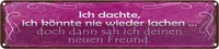 Blechschild 10X46 Cm Freund Ich Kann Wieder Lachen Spruch Zitat Deko Geschenk Me
