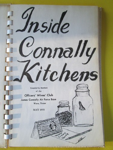 1958 INSIDE CONNALLY KITCHENS  Recipes James Connally AIR FORCE BASE Waco TX - Picture 2 of 8
