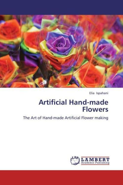 Thumbnail - Artificial Hand-made Flowers The Art Of Hand-made Artificial Flower