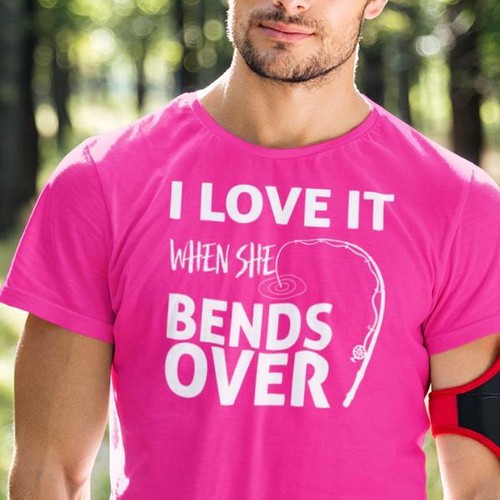 I LOVE IT WHEN SHE BENDS OVER - Funny Fishing - Caña de pescar Camiseta - Imagen 21 de 25