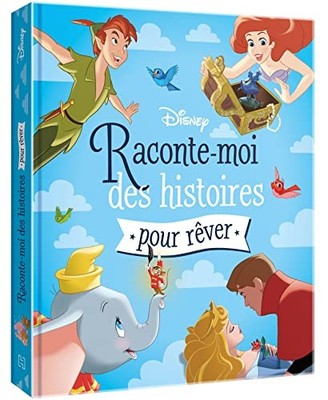 DISNEY - Raconte-moi des histoires pour faire de beaux rêves by COLLECTIF Book