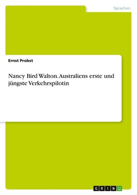 Ernst Probst | Nancy Bird Walton. Australiens erste und jüngste Verkehrspilotin