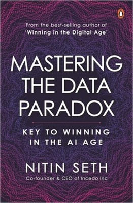 Mastering the Data Paradox: Key to Winning in the AI Age (Hardback or Cased Book