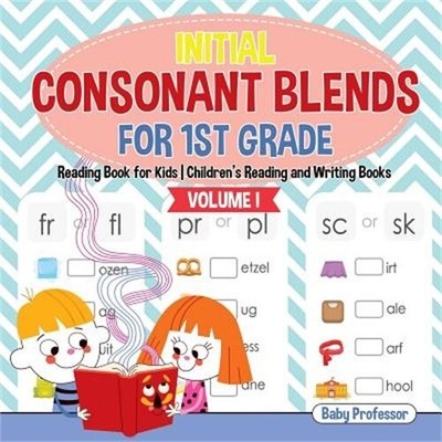 Initial Consonant Blends for 1st Grade Volume I - Reading Book for Kids Children