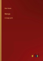 Maruja In Large Print Bret Harte Taschenbuch Kartoniert / Broschiert Englisch