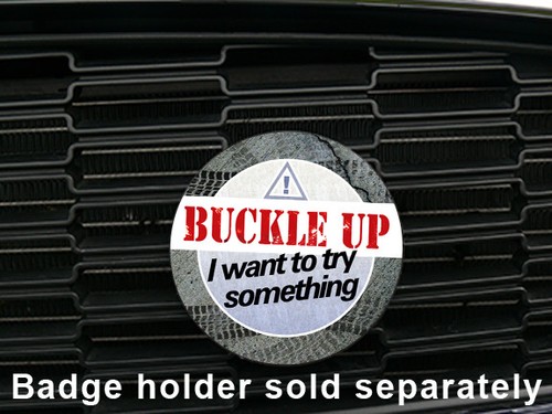 Buckle Up I Want to Try Something - Magnetic Grill Grille Badge for MINI Cooper - Bild 2 von 2