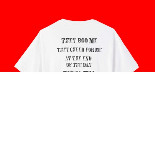 "THEY BOO ME, THEY CHEER FOR ME, THEY'RE STILL PAYING ATTENTION" BOXY T-shirt | - Picture 16 of 28